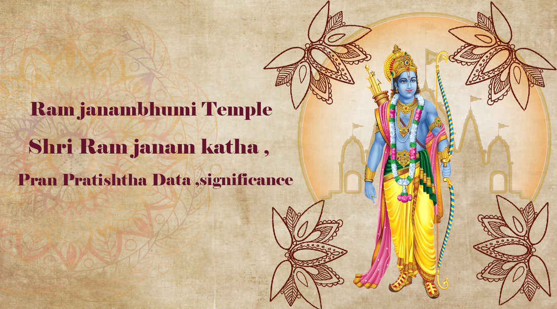 Ram Janambhumi Temple: Shri Ram Janm Katha, Pran Pratishtha Date, and Significance