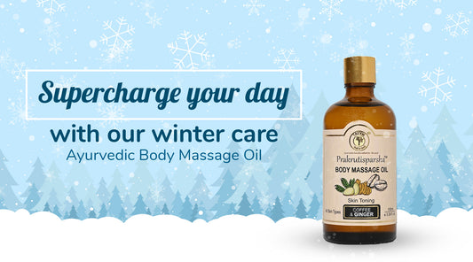 Supercharge Your Day with Our Winter Care Ayurvedic Body Massage Oil