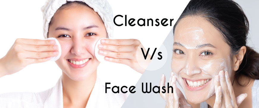 What are the key Differences Between Face Cleanser and Face Wash?